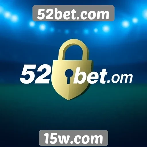 Avaliação da segurança e confiabilidade do 52bet.com